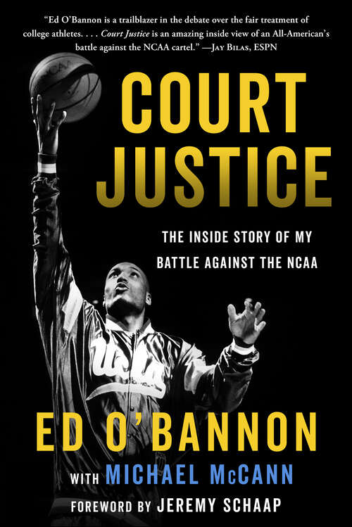 Book cover of Court Justice: The Inside Story of My Battle Against the NCAA