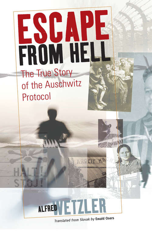 Book cover of Escape From Hell: The True Story of the Auschwitz Protocol (Berghahn Series)