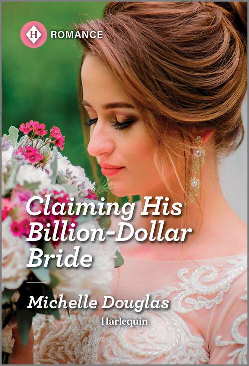 Book cover of Claiming His Billion-Dollar Bride (Original) (One Year to Wed #4)