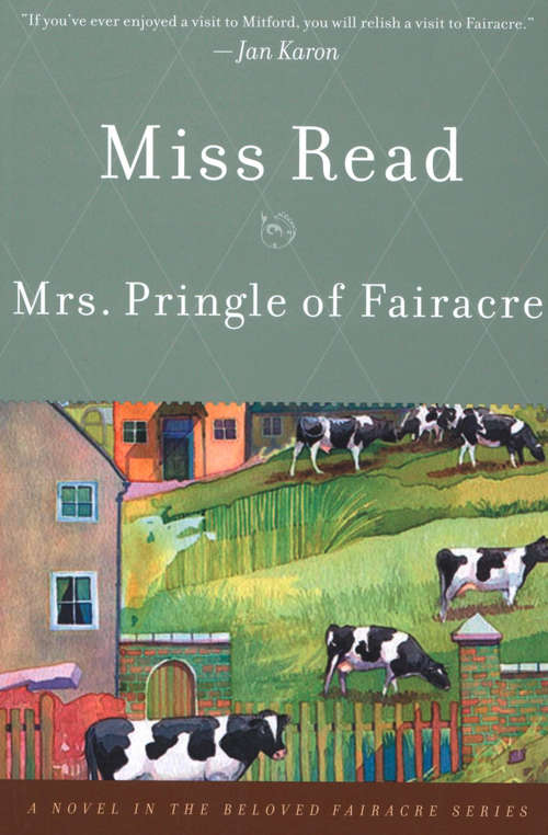 Book cover of Mrs. Pringle of Fairacre: A Novel (The Beloved Fairacre Series #17)