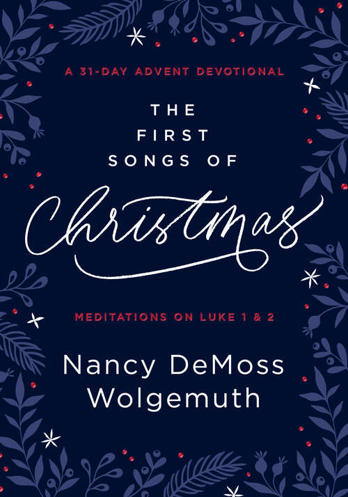 Book cover of The First Songs of Christmas: An Advent Devotional