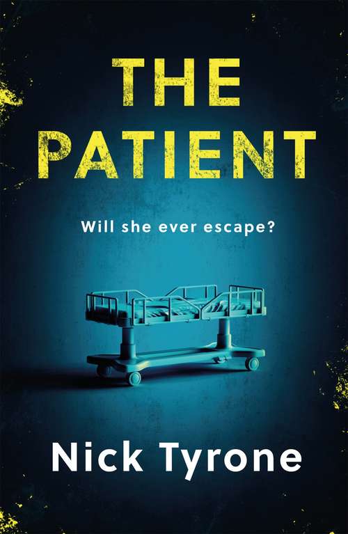 Book cover of The Patient: a chilling dystopian suspense filled with dark humour