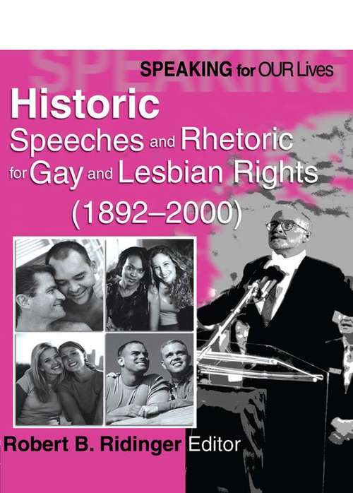 Book cover of Speaking for Our Lives: Historic Speeches and Rhetoric for Gay and Lesbian Rights (1892-2000)