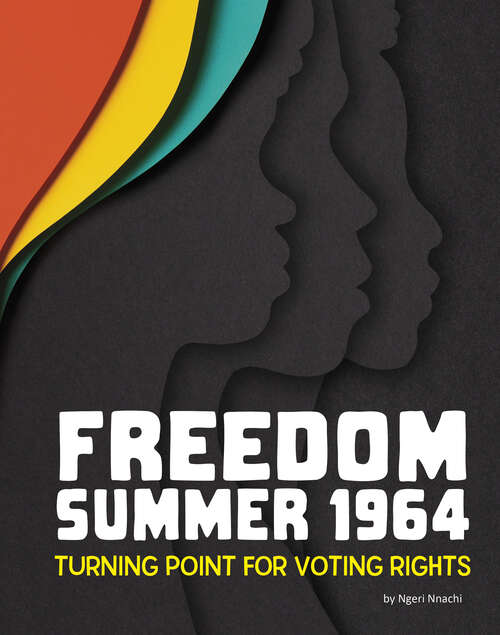 Book cover of Freedom Summer 1964: Turning Point For Voting Rights