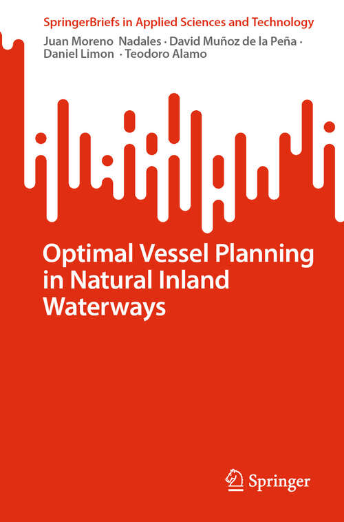 Book cover of Optimal Vessel Planning in Natural Inland Waterways (2024) (SpringerBriefs in Applied Sciences and Technology)