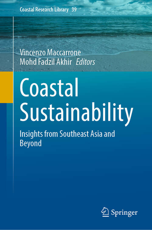 Book cover of Coastal Sustainability: Insights from Southeast Asia and Beyond (Coastal Research Library #39)