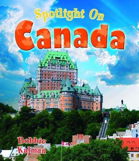 Book cover of Spotlight On Canada (Spotlight On My Country)