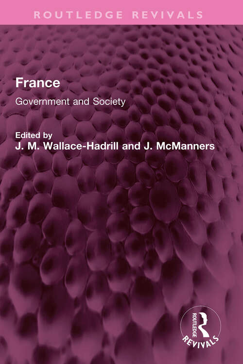 Book cover of France: Government and Society (Routledge Revivals)