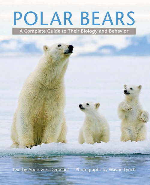 Book cover of Polar Bears: A Complete Guide to Their Biology and Behavior