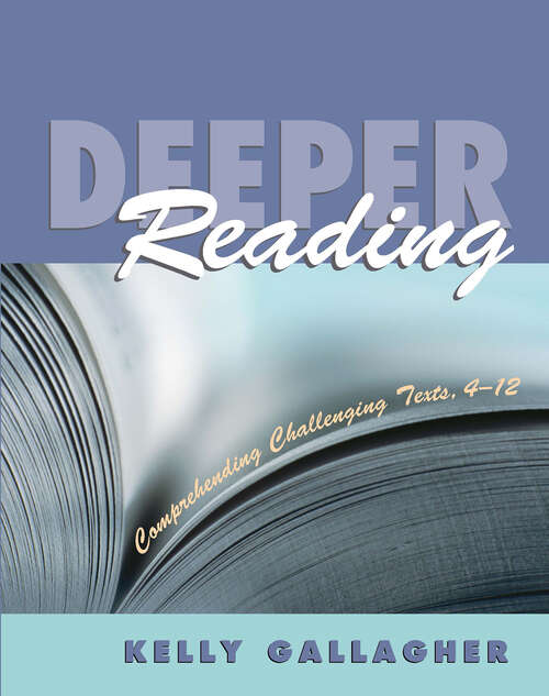 Book cover of Deeper Reading: Comprehending Challenging Texts, 4-12