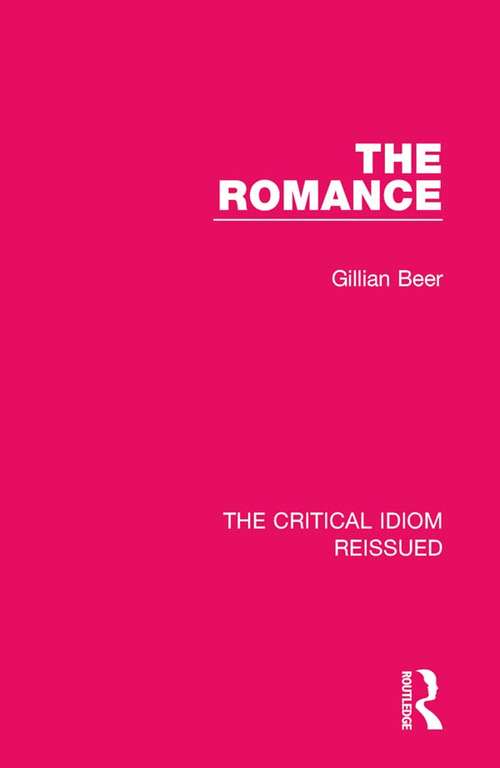 Book cover of The Romance (The Critical Idiom Reissued #9)