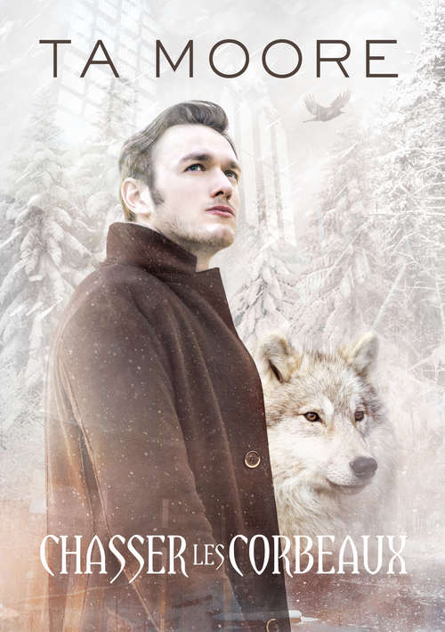 Book cover of Chasser les corbeaux (Wolf Winter #2)
