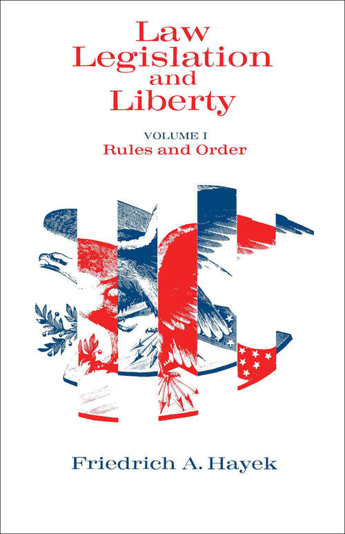 Book cover of Law, Legislation and Liberty, Volume 1: Rules and Order (Law, Legislation and Liberty)