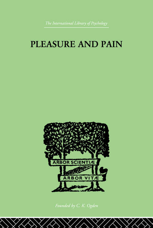 Book cover of Pleasure And Pain: A Theory of the Energic Foundation of Feeling (International Library Of Psychology Ser.)