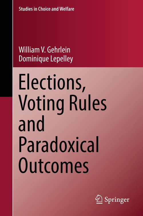 Book cover of Elections, Voting Rules and Paradoxical Outcomes