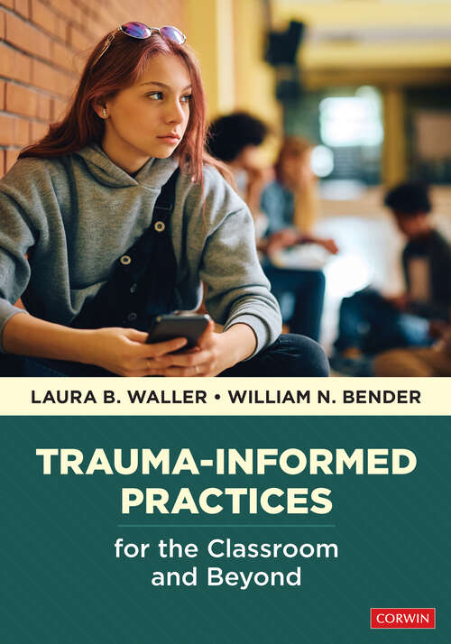 Book cover of Trauma-Informed Practices for the Classroom and Beyond