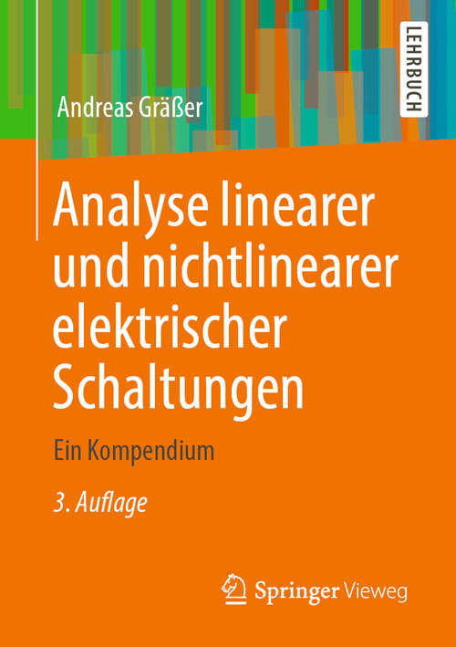 Book cover of Analyse linearer und nichtlinearer elektrischer Schaltungen: Ein Kompendium (3. Aufl. 2020)