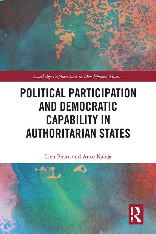 Book cover of Political Participation and Democratic Capability in Authoritarian States (Routledge Explorations in Development Studies)