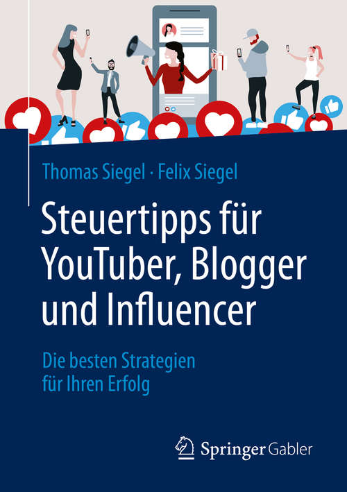 Book cover of Steuertipps für YouTuber, Blogger und Influencer: Die besten Strategien für Ihren Erfolg (1. Aufl. 2020)