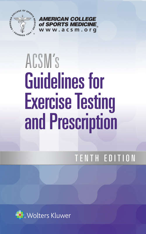 Book cover of ACSM's Guidelines for Exercise Testing and Prescription (8)
