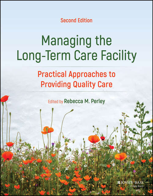 Book cover of Managing the Long-Term Care Facility: Practical Approaches to Providing Quality Care