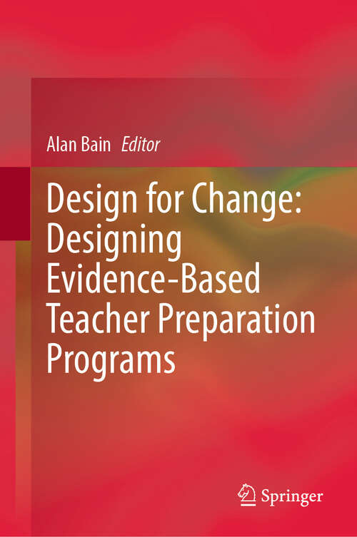 Book cover of Design for Change: Designing Evidence-Based Teacher Preparation Programs (2024)