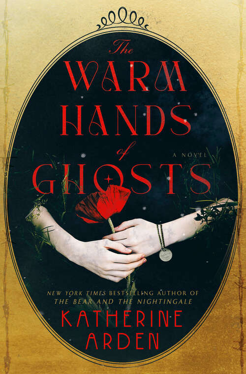Book cover of The Warm Hands of Ghosts: A Novel