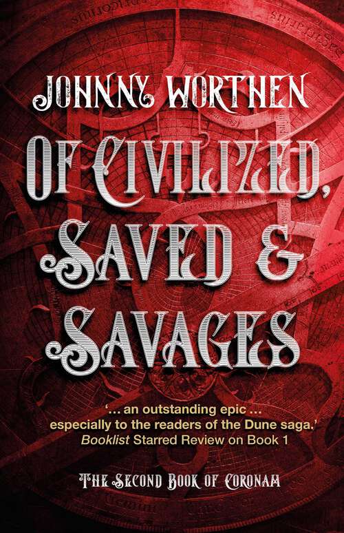 Book cover of Of Civilized, Saved and Savages: Coronam Book II (Coronam)