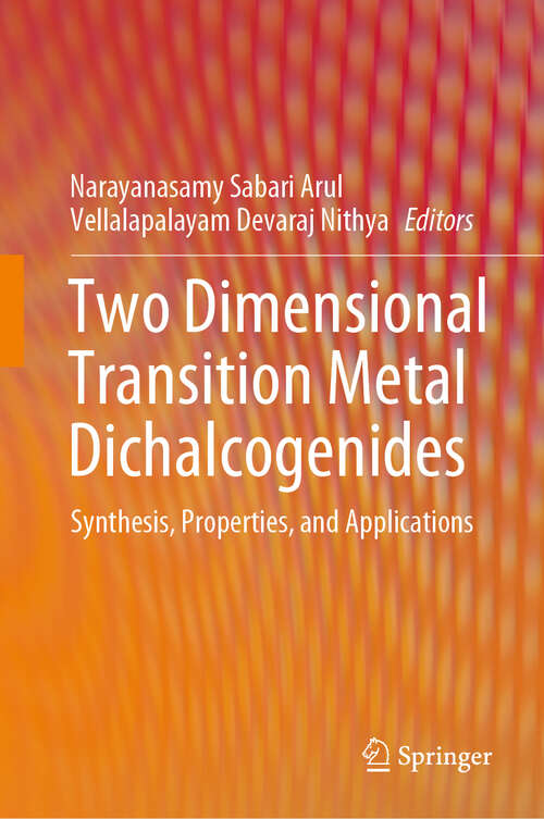 Book cover of Two Dimensional Transition Metal Dichalcogenides: Synthesis, Properties, and Applications (1st ed. 2019)