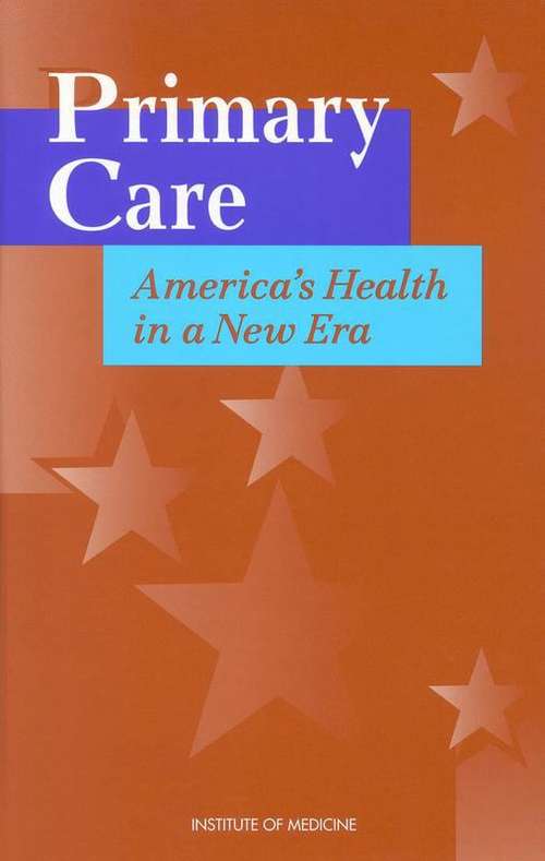 Book cover of Primary Care: America's Health in a New Era