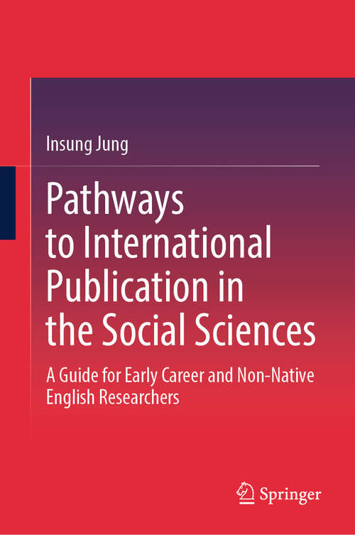 Book cover of Pathways to International Publication in the Social Sciences: A Guide for Early Career and Non-Native English Researchers