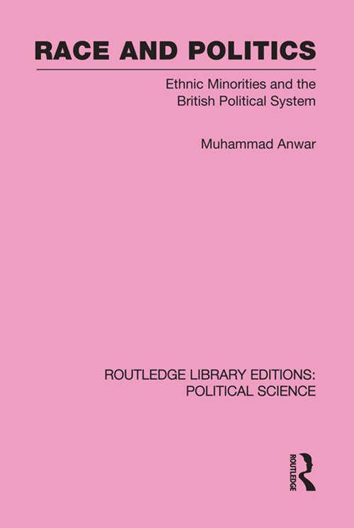 Book cover of Race and Politics (Routledge Library Editions: Political Science #38)