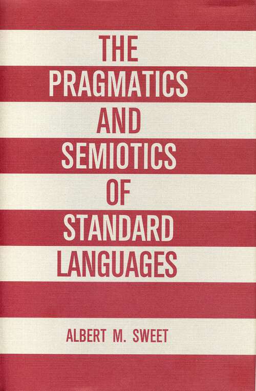 Book cover of The Pragmatics and Semiotics of Standard Languages (G - Reference, Information and Interdisciplinary Subjects)
