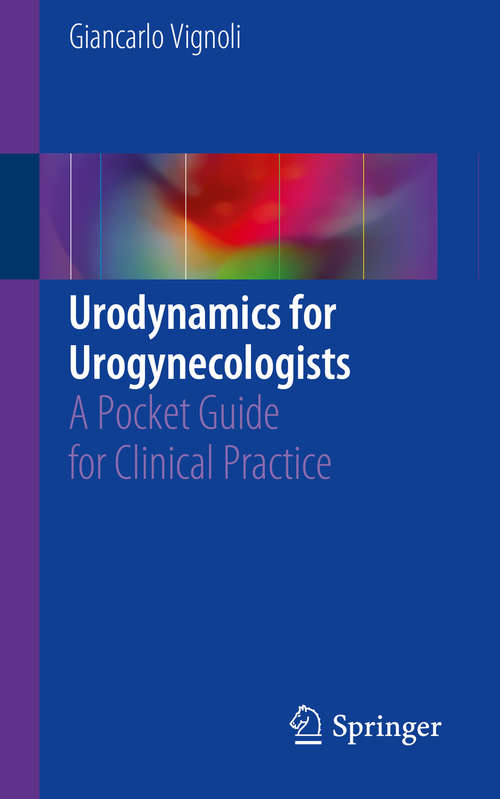 Book cover of Urodynamics for Urogynecologists: A Pocket Guide for Clinical Practice