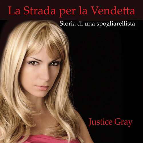 Book cover of La Strada per la Vendetta: Storia di una spogliarellista