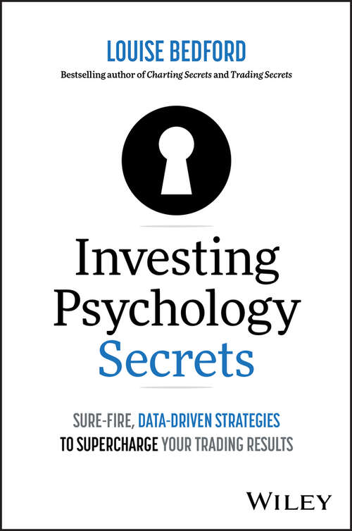 Book cover of Investing Psychology Secrets: Sure-Fire, Data-Driven Strategies to Supercharge Your Trading Results