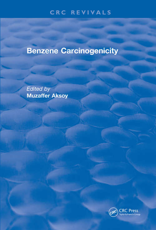 Book cover of Benzene Carcinogenicity (CRC Press Revivals)