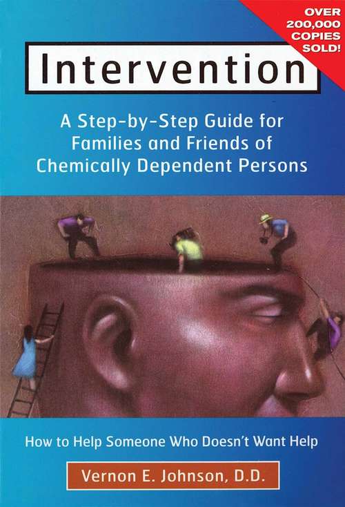 Book cover of Intervention: How to Help Someone Who Doesn't Want Help