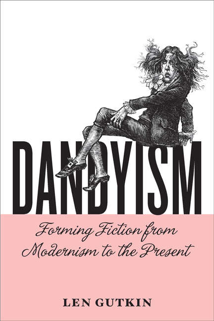 Book cover of Dandyism: Forming Fiction from Modernism to the Present (Cultural Frames, Framing Culture)