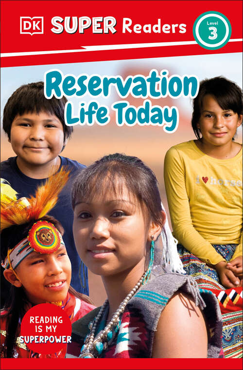 Book cover of DK Super Readers Level 3 Reservation Life Today (DK Super Readers)