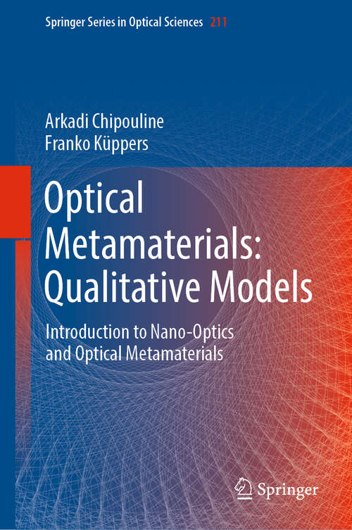 Book cover of Optical Metamaterials: Introduction to Nano-Optics and Optical Metamaterials (1st ed. 2018) (Springer Series in Optical Sciences #211)