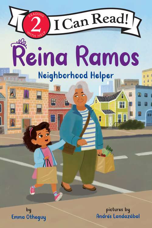 Book cover of Reina Ramos: Neighborhood Helper (I Can Read Level 2)