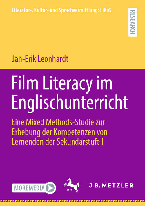 Book cover of Film Literacy im Englischunterricht: Eine Mixed Methods-Studie zur Erhebung der Kompetenzen von Lernenden der Sekundarstufe I (Literatur-, Kultur- und Sprachvermittlung: LiKuS)