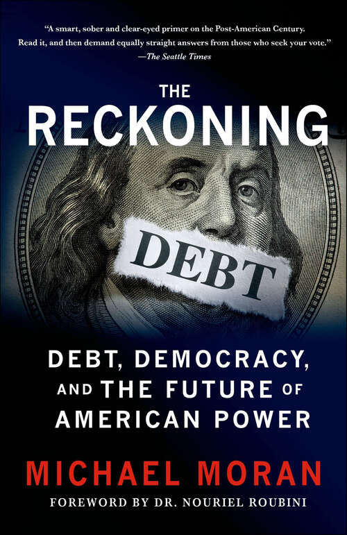 Book cover of The Reckoning: Debt, Democracy, and the Future of American Power