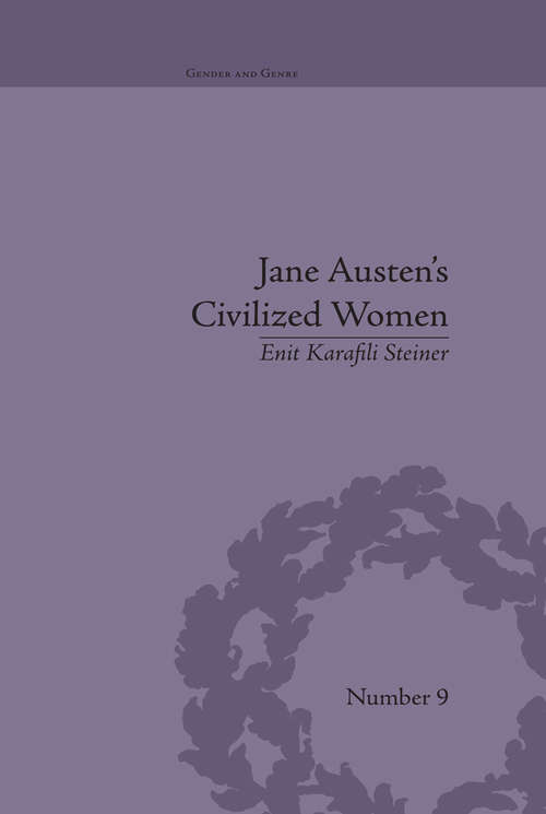 Book cover of Jane Austen's Civilized Women: Morality, Gender and the Civilizing Process (Gender and Genre #9)