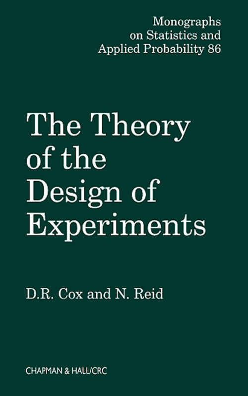 Book cover of The Theory of the Design of Experiments (Chapman & Hall/CRC Monographs on Statistics and Applied Probability)