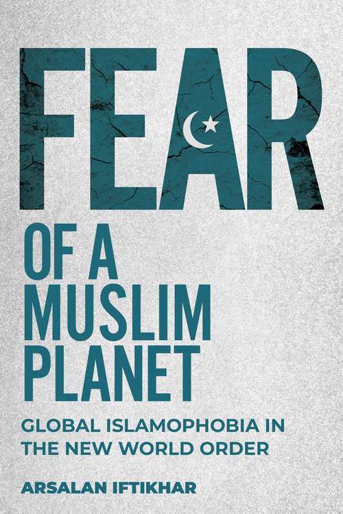 Book cover of Fear of a Muslim Planet: Global Islamophobia in the New World Order