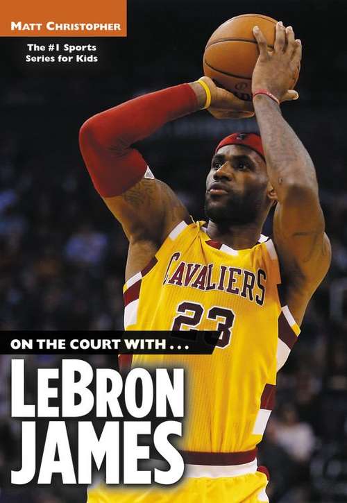 Book cover of On The Court With... Lebron James