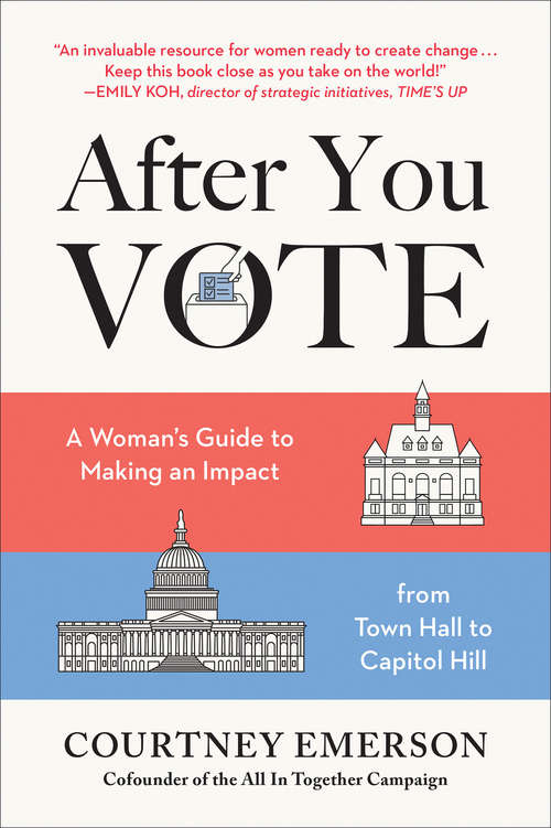 Book cover of After You Vote: A Woman's Guide to Making an Impact, from Town Hall to Capitol Hill
