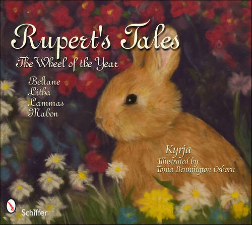 Book cover of Rupert's Tales: The Wheel of the Year Beltane, Litha, Lammas, and Mabon